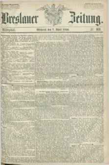 Breslauer Zeitung. 1858, Nr. 160 (7 April) - Mittagblatt