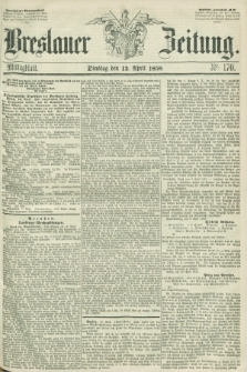 Breslauer Zeitung. 1858, Nr. 170 (13 April) - Mittagblatt