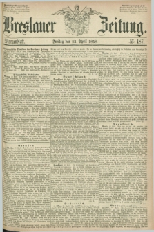 Breslauer Zeitung. 1858, Nr. 187 (23 April) - Morgenblatt + dod.