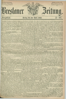 Breslauer Zeitung. 1858, Nr. 197 (30 April) - Morgenblattt + dod.