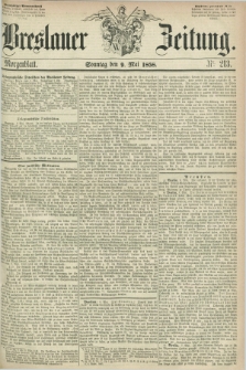 Breslauer Zeitung. 1858, Nr. 213 (9 Mai) - Morgenblattt + dod.