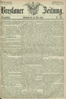 Breslauer Zeitung. 1858, Nr. 217 (12 Mai) - Morgenblattt + dod.
