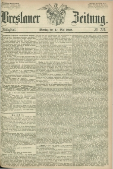 Breslauer Zeitung. 1858, Nr. 224 (17 Mai) - Mittagblatt