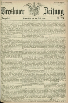 Breslauer Zeitung. 1858, Nr. 229 (20 Mai) - Morgenblatt + dod.