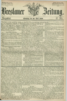 Breslauer Zeitung. 1858, Nr. 245 (30 Mai) - Morgenblattt + dod.