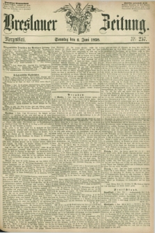 Breslauer Zeitung. 1858, Nr. 257 (6 Juni) - Morgenblatt + dod.