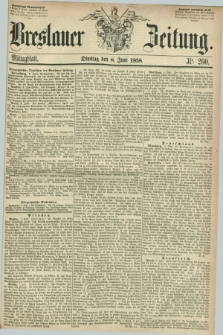 Breslauer Zeitung. 1858, Nr. 260 (8 Juni) - Mittagblatt