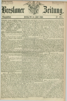 Breslauer Zeitung. 1858, Nr. 277 (18 Juni) - Morgenblatt + dod.