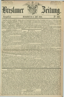Breslauer Zeitung. 1858, Nr. 303 (3 Juli) - Morgenblatt + dod.
