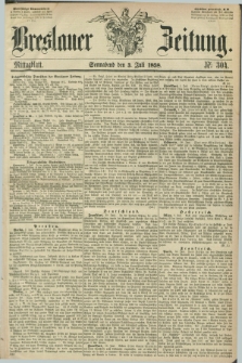 Breslauer Zeitung. 1858, Nr. 304 (3 Juli) - Mittagblatt