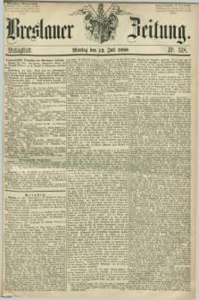 Breslauer Zeitung. 1858, Nr. 318 (12 Juli) - Mittagblatt