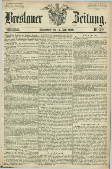 Breslauer Zeitung. 1858, Nr. 328 (17 Juli) - Mittagblatt