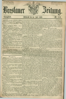 Breslauer Zeitung. 1858, Nr. 334 (21 Juli) - Mittagblatt