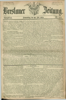 Breslauer Zeitung. 1858, Nr. 335 (22 Juli) - Morgenblatt + dod.