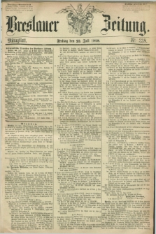 Breslauer Zeitung. 1858, Nr. 338 (23 Juli) - Mittagblatt