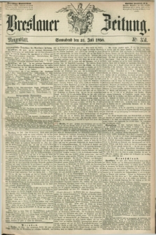 Breslauer Zeitung. 1858, Nr. 351 (31 Juli) - Morgenblatt + dod.