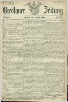Breslauer Zeitung. 1858, Nr. 358 (4 August) - Mittagblatt