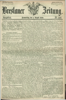 Breslauer Zeitung. 1858, Nr. 359 (5 August) - Morgenblatt + dod.