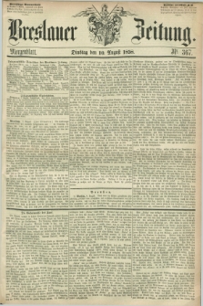 Breslauer Zeitung. 1858, Nr. 367 (10 August) - Morgenblatt + dod.