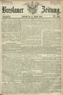 Breslauer Zeitung. 1858, Nr. 369 (11 August) - Morgenblatt + dod.