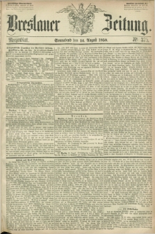 Breslauer Zeitung. 1858, Nr. 375 (14 August) - Morgenblatt + dod.