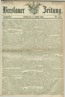 Breslauer Zeitung. 1858, Nr. 379 (17 August) - Morgenblatt + dod.