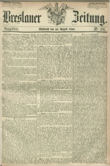 Breslauer Zeitung. 1858, Nr. 381 (18 August) - Morgenblatt + dod.