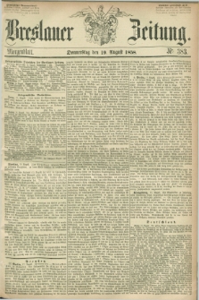 Breslauer Zeitung. 1858, Nr. 383 (19 August) - Morgenblatt + dod.