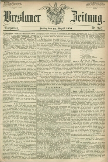 Breslauer Zeitung. 1858, Nr. 385 (20 August) - Morgenblatt + dod.