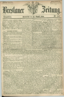 Breslauer Zeitung. 1858, Nr. 387 (21 August) - Morgenblatt + dod.