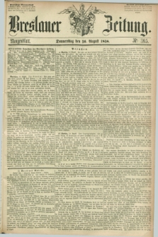 Breslauer Zeitung. 1858, Nr. 395 (26 August) - Morgenblatt + dod.
