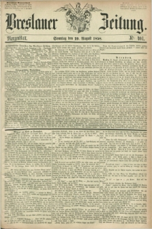Breslauer Zeitung. 1858, Nr. 401 (29 August) - Morgenblatt + dod.