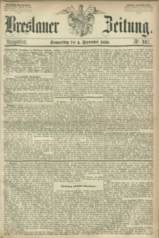 Breslauer Zeitung. 1858, Nr. 407 (2 September) - Morgenblatt + dod.