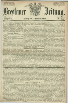 Breslauer Zeitung. 1858, Nr. 415 (7 September) - Morgenblatt + dod.