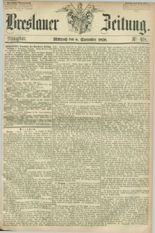 Breslauer Zeitung. 1858, Nr. 418 (8 September) - Mittagblatt