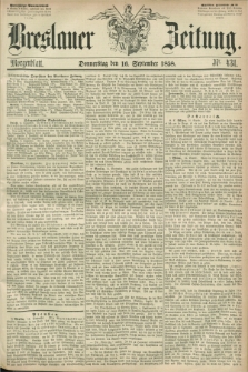 Breslauer Zeitung. 1858, Nr. 431 (16 September) - Morgenblatt + dod.