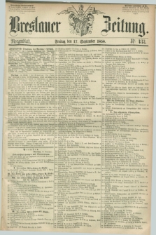 Breslauer Zeitung. 1858, Nr. 433 (17 September) - Morgenblatt + dod.