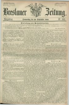 Breslauer Zeitung. 1858, Nr. 443 (23 September) - Morgenblatt + dod.