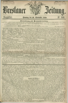 Breslauer Zeitung. 1858, Nr. 449 (26 September) - Morgenblatt + dod.