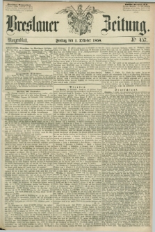 Breslauer Zeitung. 1858, Nr. 457 (1 October) - Morgenblatt + dod.