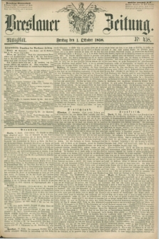Breslauer Zeitung. 1858, Nr. 458 (1 October) - Mittagblatt
