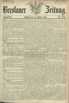 Breslauer Zeitung. 1858, Nr. 473 (10 October) - Morgenblatt + dod.