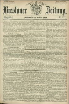 Breslauer Zeitung. 1858, Nr. 477 (13 October) - Morgenblatt + dod.