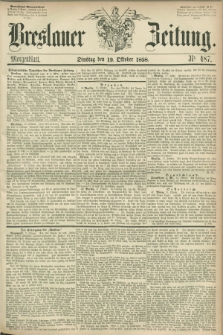Breslauer Zeitung. 1858, Nr. 487 (19 October) - Morgenblatt + dod.
