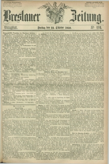 Breslauer Zeitung. 1858, Nr. 494 (22 October) - Mittagblatt