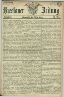 Breslauer Zeitung. 1858, Nr. 497 (24 October) - Morgenblatt + dod.