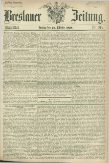 Breslauer Zeitung. 1858, Nr. 505 (29 October) - Morgenblatt + dod.
