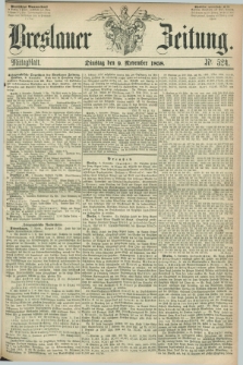 Breslauer Zeitung. 1858, Nr. 524 (9 November) - Mittagblatt