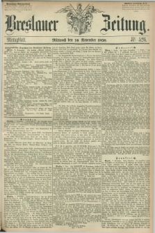 Breslauer Zeitung. 1858, Nr. 526 (10 November) - Mittagblatt