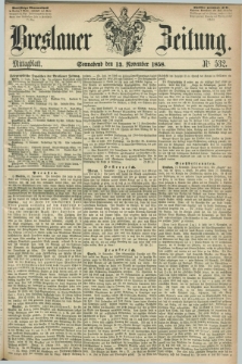 Breslauer Zeitung. 1858, Nr. 532 (13 November) - Mittagblatt